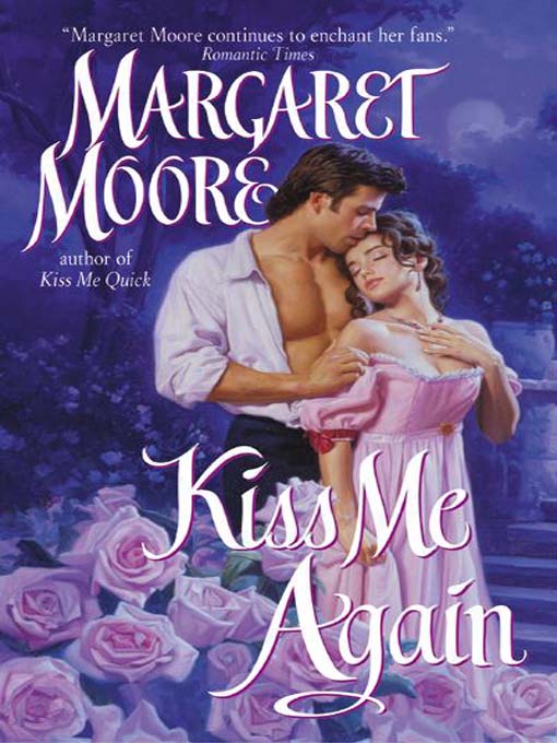 Title details for Kiss Me Again by Margaret Moore - Available